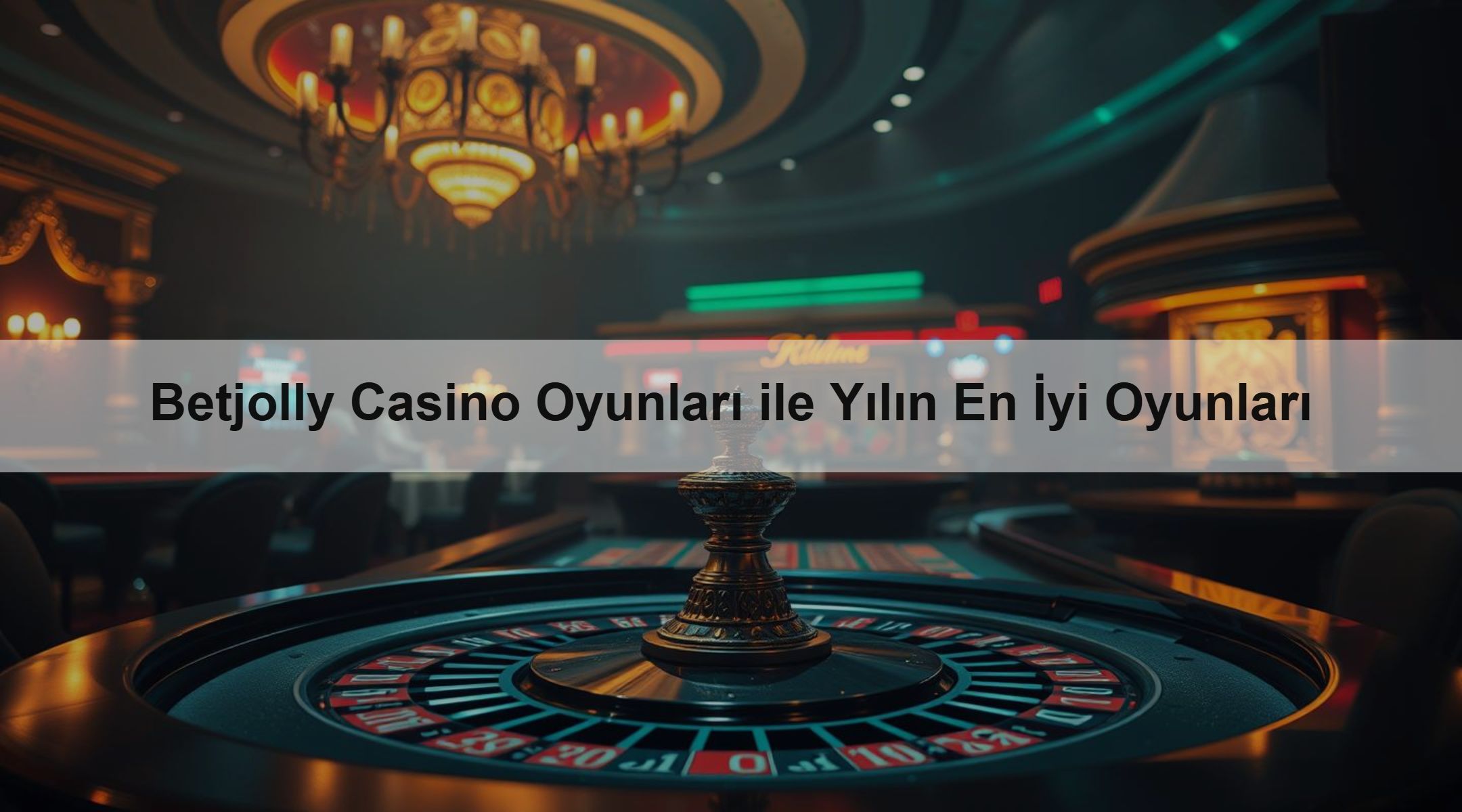 Betjolly Casino Oyunları ile Yılın En İyi Oyunları 1 Betjolly Casino Oyunları ile Yılın En İyi Oyunları