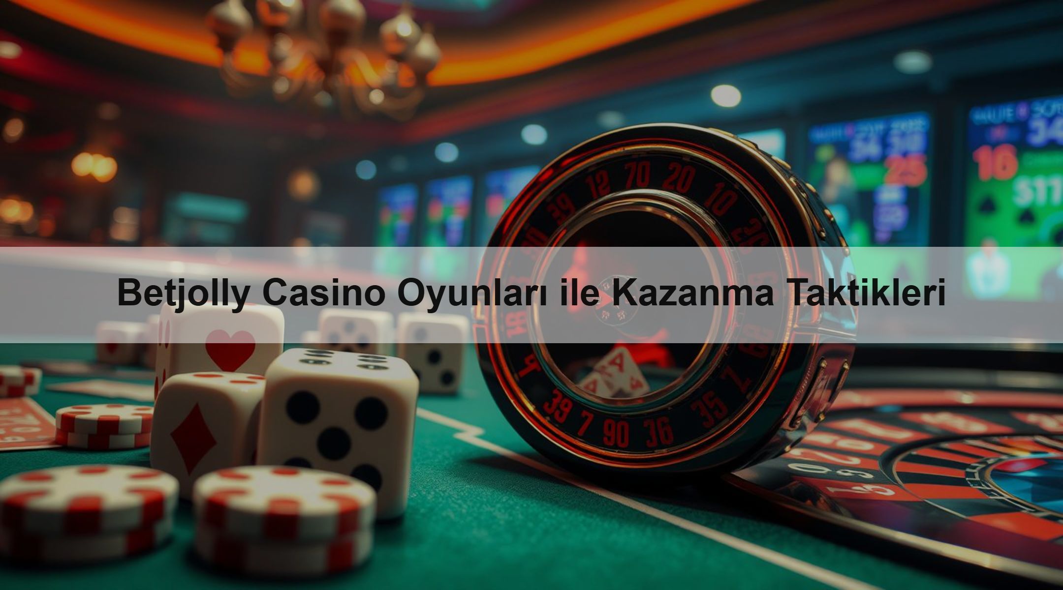 Betjolly Casino Oyunları ile Kazanma Taktikleri 1 Betjolly Casino Oyunları ile Kazanma Taktikleri